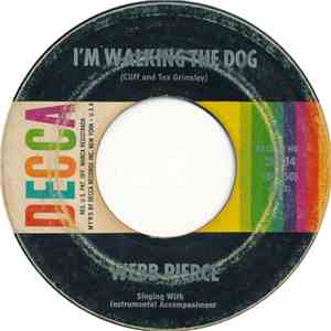 Webb Pierce - I'm Walking The Dog / There Stands The Glass