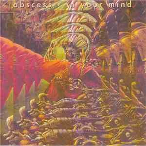 Abscess - In Your Mind