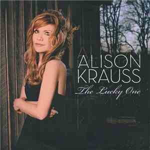 Alison Krauss - The Lucky One