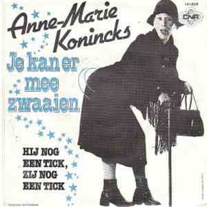 Anne-Marie Konincks - Je Kan Er Mee Zwaaien