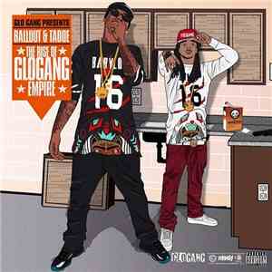 Ballout & Tadoe - The Rise Of Glo Gang Empire