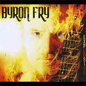 Byron Fry - Explosive