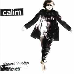Calim  - Discoschnupfen Und Tanzfieber