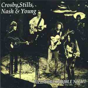 Crosby, Stills, Nash & Young - Fillmore Double Night