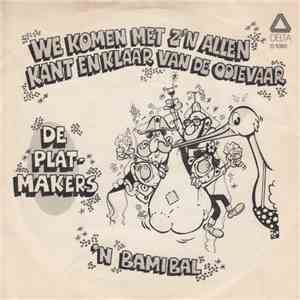 De Platmakers - We Komen Met Z'n Allen Kant En Klaar Van De Ooievaar