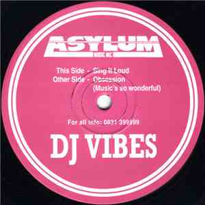 DJ Vibes - Sing It Loud / Obsession