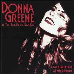 Donna Greene & The Roadhouse Daddies - A Girl's Gotta Have A Little Pleasur ...