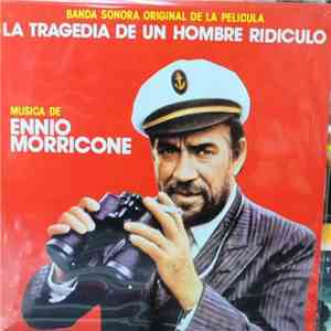 Ennio Morricone - La Tragedia De Un Hombre Ridiculo