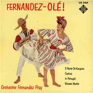 Fernandez Pray Und Sein Orchester - Fernandez-Ole