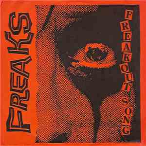 Freaks  - Freakout Song