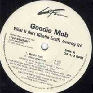Goodie Mob - The Dip / What It Ain't (Ghetto Enuff)