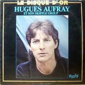 Hugues Aufray Et Son Skiffle Group - Le Disque D'or