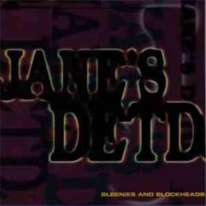 Jane's Detd. - Bleenies And Blockheads