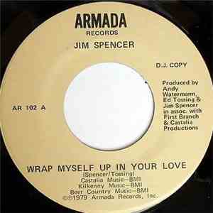 Jim Spencer - Wrap Myself Up In Your Love