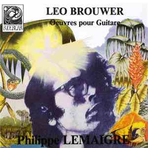 Leo Brouwer / Philippe Lemaigre - Oeuvres Pour Guitare