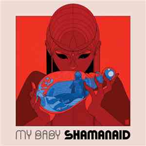 My Baby  - Shamanaid