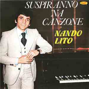 Nando Lito - Suspiranno 'Na Canzone