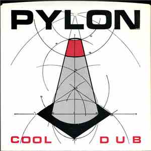 Pylon  - Cool / Dub