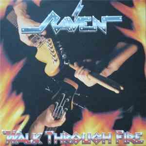 Raven  - Walk Through Fire