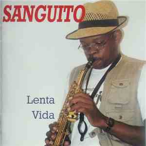 Sanguito - Lenta Vida