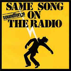 Soundforce -  Same Song On The Radio