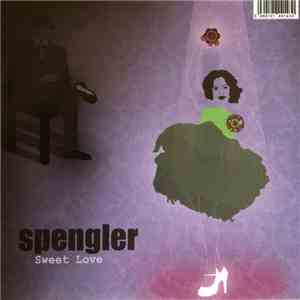 Spengler - Sweet Love