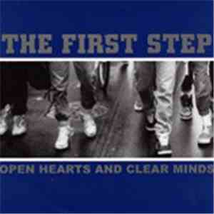The First Step - Open Hearts And Clear Minds