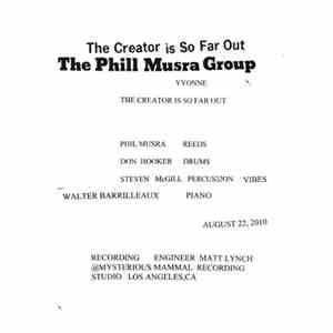 The Phill Musra Group - The Creator Is So Far Out