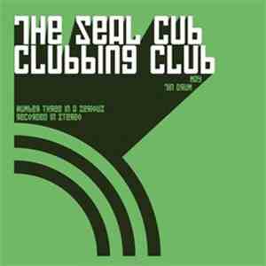 The Seal Cub Clubbing Club - May