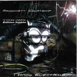 Thee Maddkatt Courtship - I Know Electrikboy