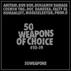 Various - 50 Weapons Of Choice #10-19