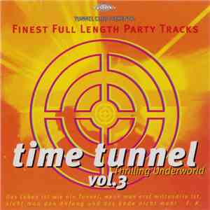 Various - Time Tunnel - Thrilling Underworld Vol. 3 - Finest Full Length Pa ...