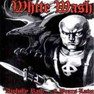 White Wash - Awfully Raw: 8 Years Later