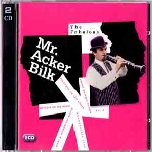 Acker Bilk And His Paramount Jazz Band - The Fabulous Mr. Acker Bilk