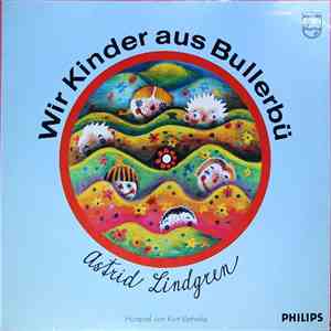 Astrid Lindgren, Kurt Vethake - Wir Kinder Aus Bullerbü