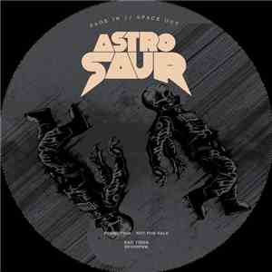 Astrosaur - Fade In // Space Out