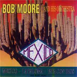 Bob Moore - Mexico