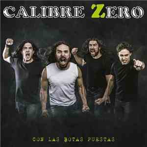 Calibre Zero - Con Las Botas Puestas