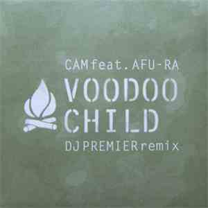 Cam Feat. Afu-Ra - Voodoo Child (Dj Premier Remix)