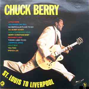 Chuck Berry - St. Louis To Liverpool