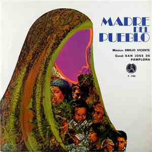 Coral De San Jose De Pamplona, Emilio Vicente - Madre Del Pueblo