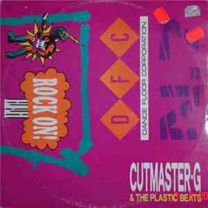 Cutmaster-G & The Plastic Beats - Rock On!