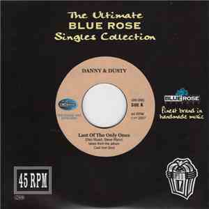 Danny & Dusty - Last Of The Only Ones