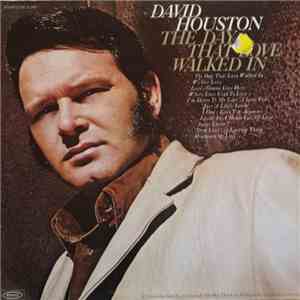 David Houston - The Day That Love Walked In