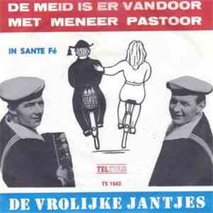 De Vrolijke Jantjes - De Meid Is Er Vandoor Met Meneer Pastoor
