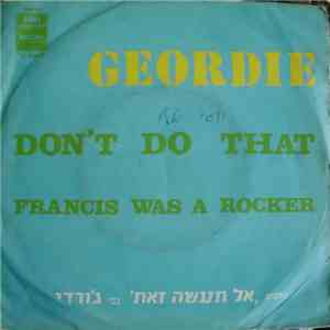 Geordie - Don't Do That