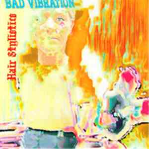 Hair Stylistics - Bad Vibration