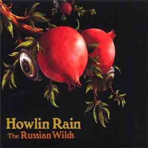 Howlin Rain - The Russian Wilds