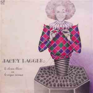 Jacky Lagger - Le Clown Blanc Ou Le Cirque Vicieux