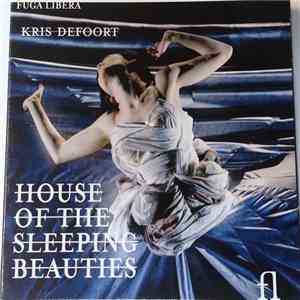 Kris Defoort - House Of The Sleeping Beauties